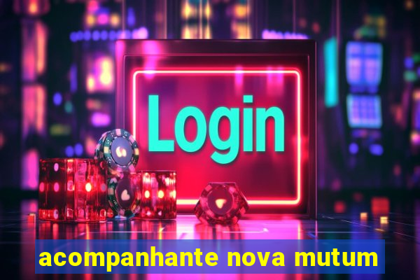 acompanhante nova mutum